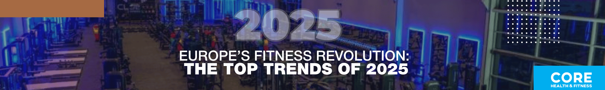 2025 Europe Fitness Trends LP Header 2000 x 300