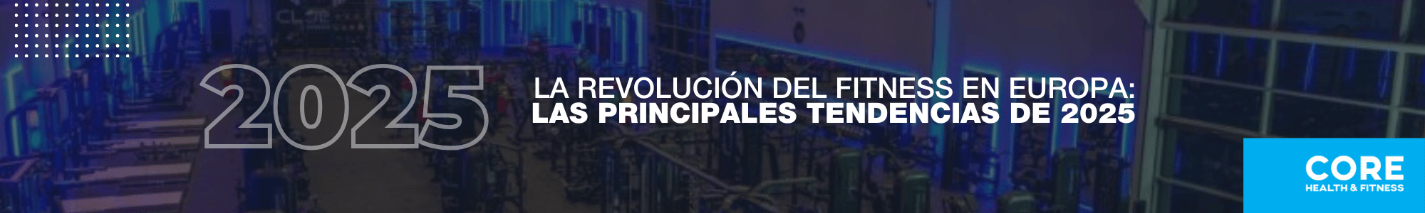 lp header-Spanish - 2025 Europe Fitness Trends 2000 x 300